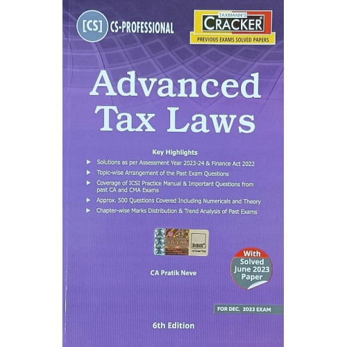 Taxmann's Advanced Tax Laws Cracker for CS Professional December 2023 Exam [Tax | ATL] by CA. Pratik Neve
